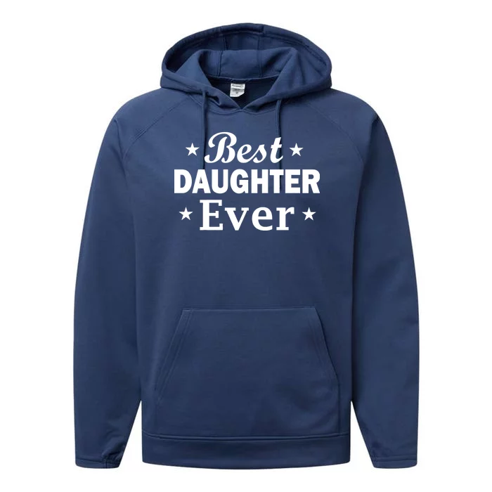 Best Daughter Ever Performance Fleece Hoodie