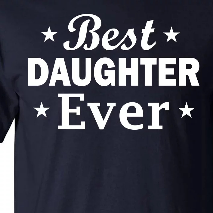 Best Daughter Ever Tall T-Shirt