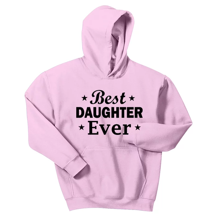 Best Daughter Ever Kids Hoodie