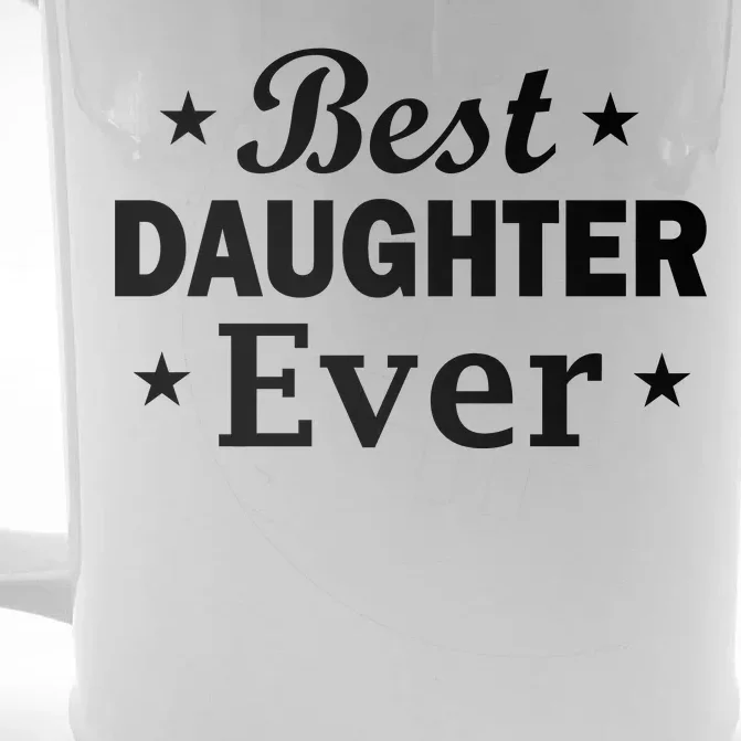 Best Daughter Ever Front & Back Beer Stein