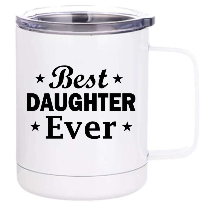 Best Daughter Ever Front & Back 12oz Stainless Steel Tumbler Cup