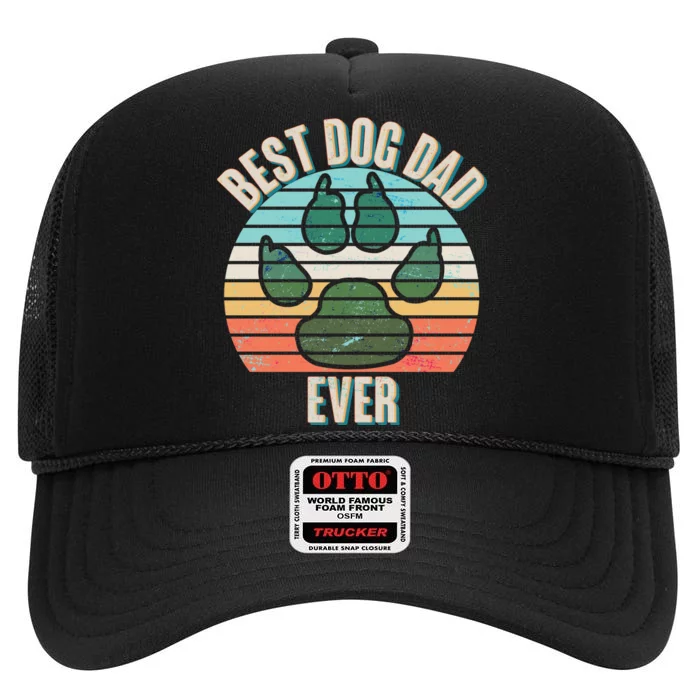 Best Dog Dad Ever High Crown Mesh Trucker Hat