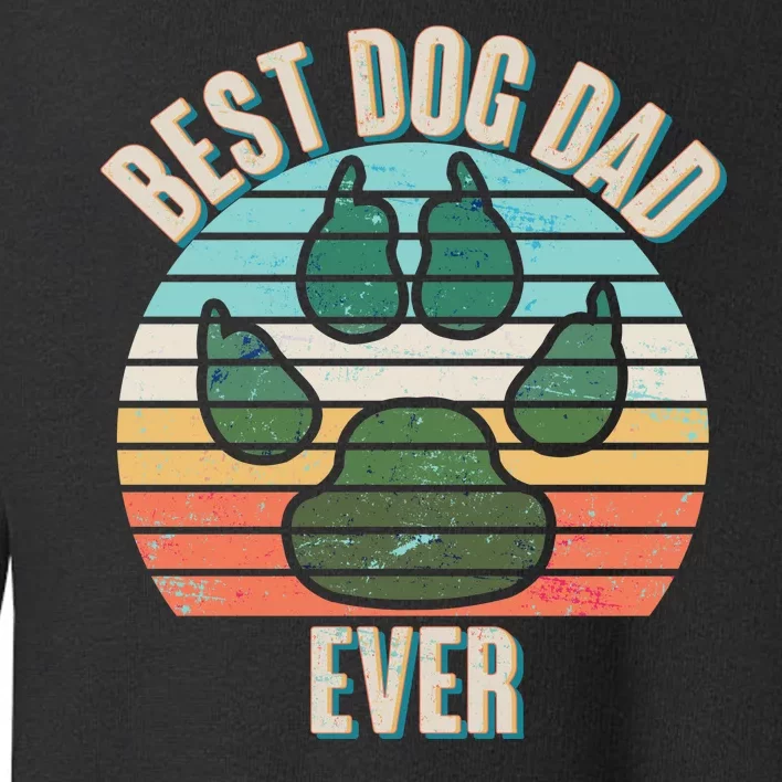 Best Dog Dad Ever Toddler Sweatshirt