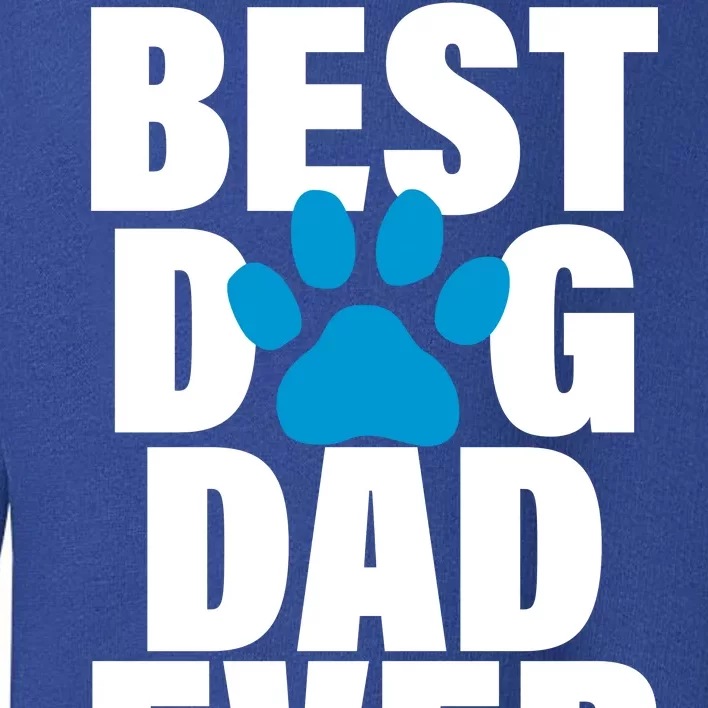 Best Dog Dad Ever Paw Toddler Sweatshirt