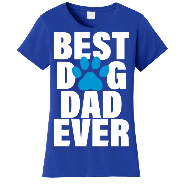 Best Dog Dad Ever Paw Women's T-Shirt