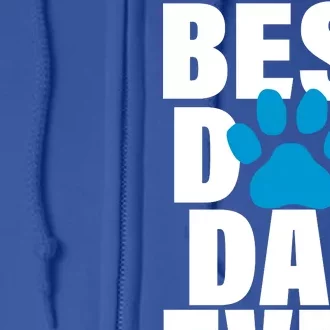 Best Dog Dad Ever Paw Full Zip Hoodie