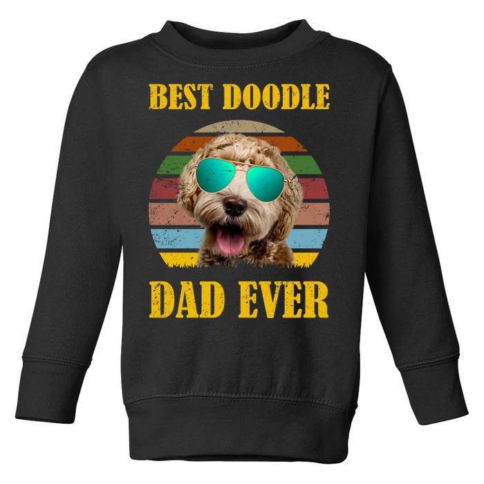 Best Doodle Dad Ever Toddler Sweatshirt