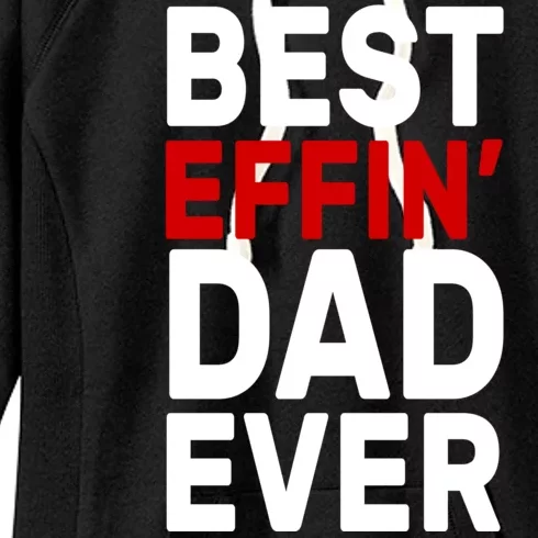 Best Effin Dad Ever Women's Fleece Hoodie