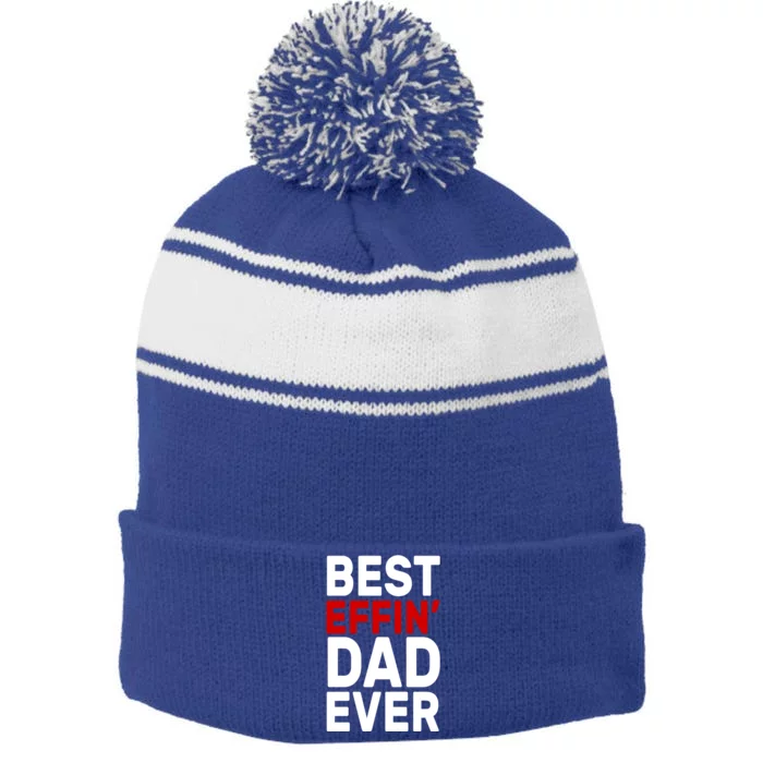 Best Effin Dad Ever Stripe Pom Pom Beanie