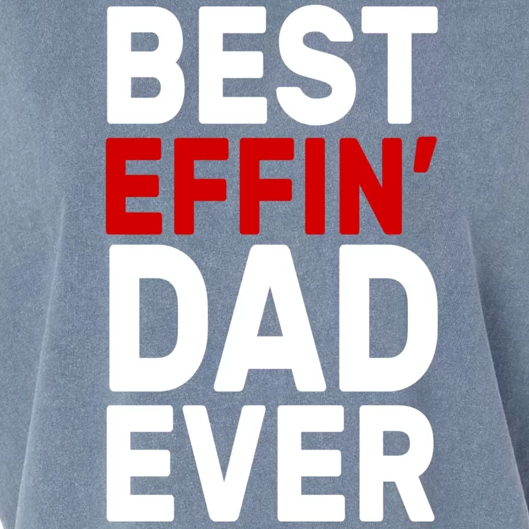 Best Effin Dad Ever Garment-Dyed Women's Muscle Tee