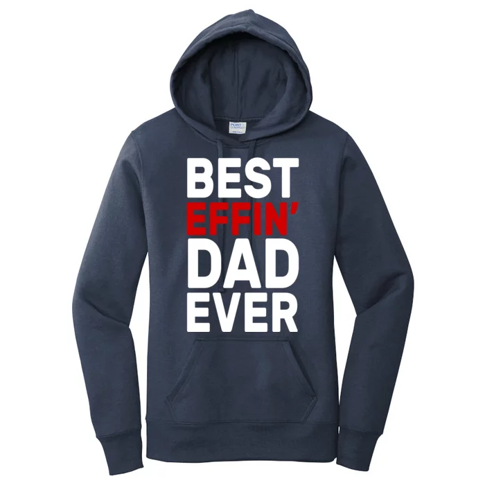 Best Effin Dad Ever Women's Pullover Hoodie