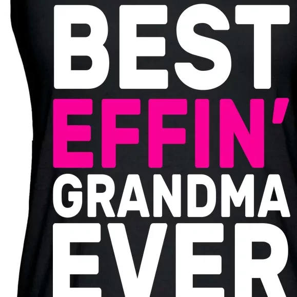 Best Effin Grandma Ever Ladies Essential Flowy Tank