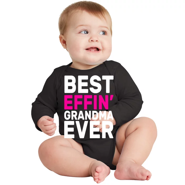 Best Effin Grandma Ever Baby Long Sleeve Bodysuit