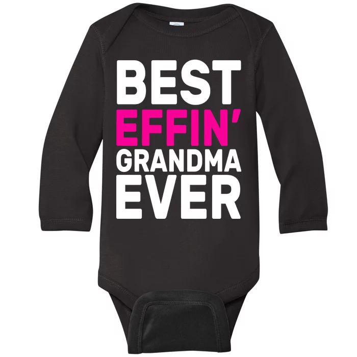 Best Effin Grandma Ever Baby Long Sleeve Bodysuit