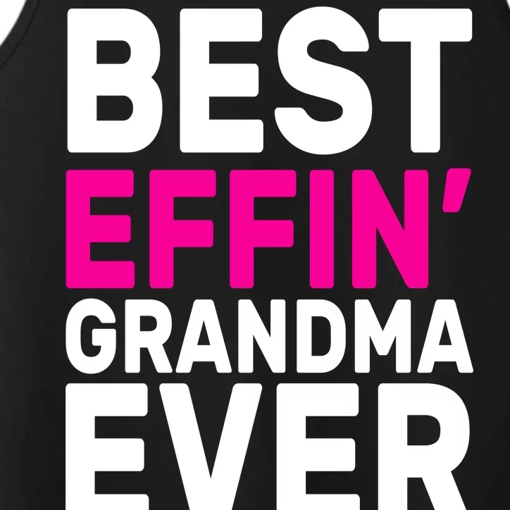 Best Effin Grandma Ever Performance Tank