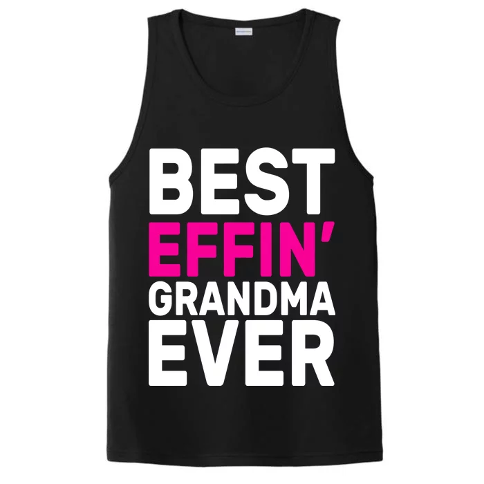 Best Effin Grandma Ever Performance Tank