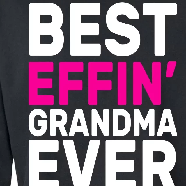 Best Effin Grandma Ever Cropped Pullover Crew