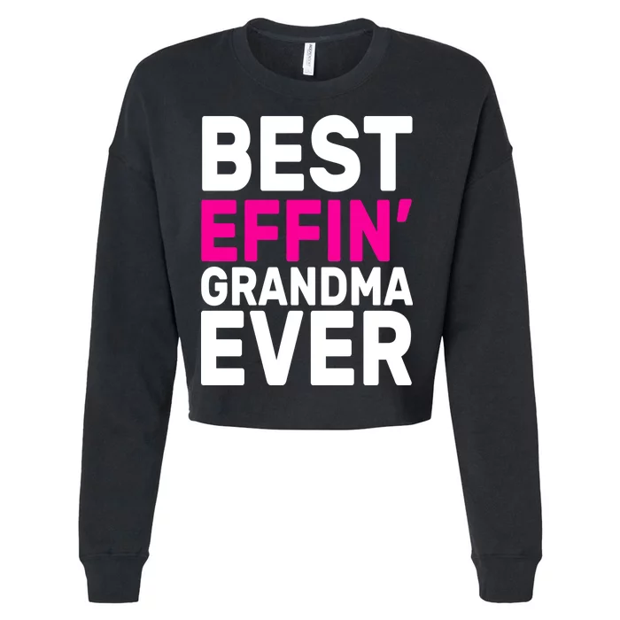 Best Effin Grandma Ever Cropped Pullover Crew