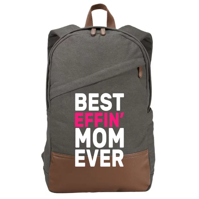 Best Effin Mom Ever Cotton Canvas Backpack