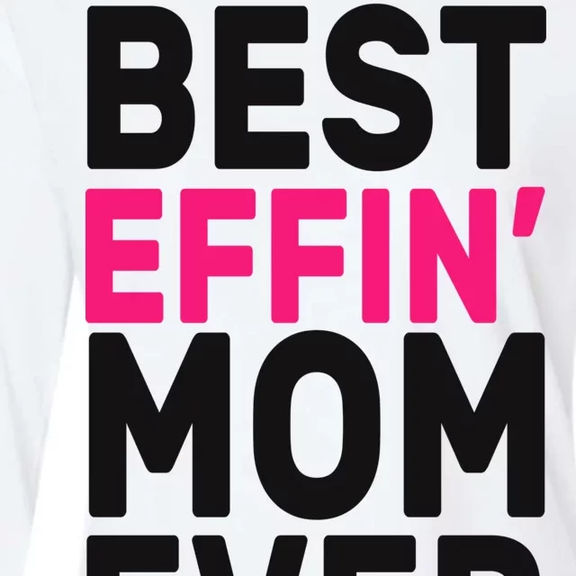 Best Effin Mom Ever Womens Cotton Relaxed Long Sleeve T-Shirt