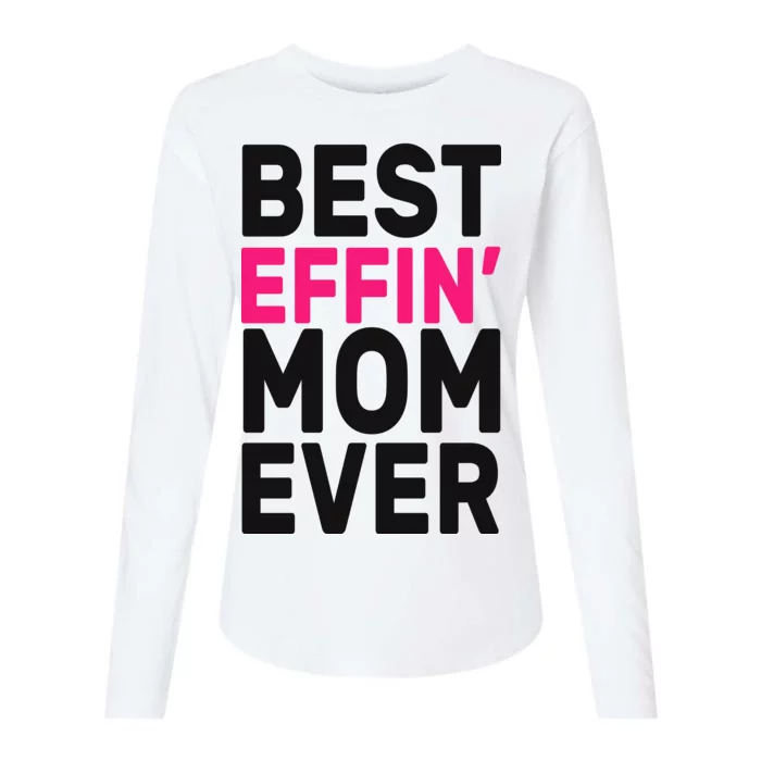 Best Effin Mom Ever Womens Cotton Relaxed Long Sleeve T-Shirt