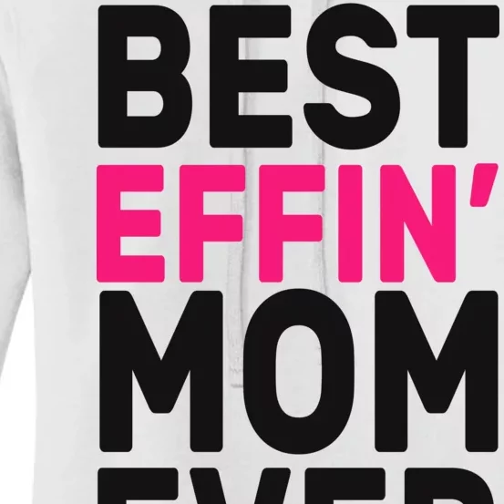 Best Effin Mom Ever Women's Pullover Hoodie