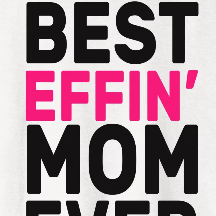 Best Effin Mom Ever Women's Crop Top Tee