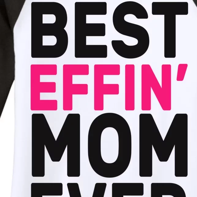 Best Effin Mom Ever Women's Tri-Blend 3/4-Sleeve Raglan Shirt