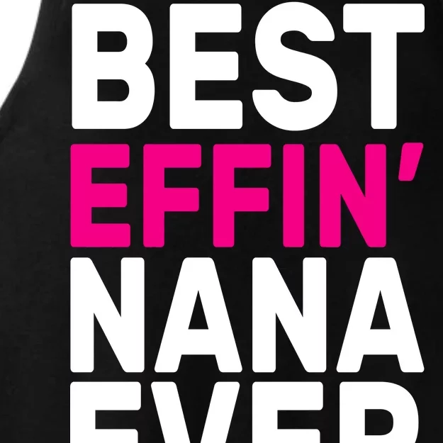 Best Effin Nana Ever Ladies Tri-Blend Wicking Tank