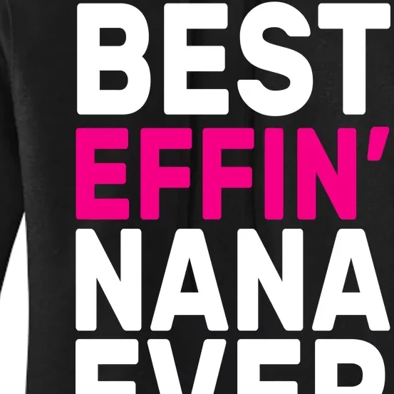 Best Effin Nana Ever Women's Pullover Hoodie