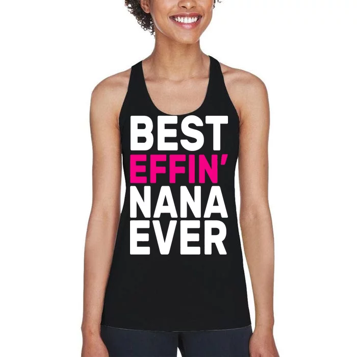 Best Effin Nana Ever Women's Racerback Tank