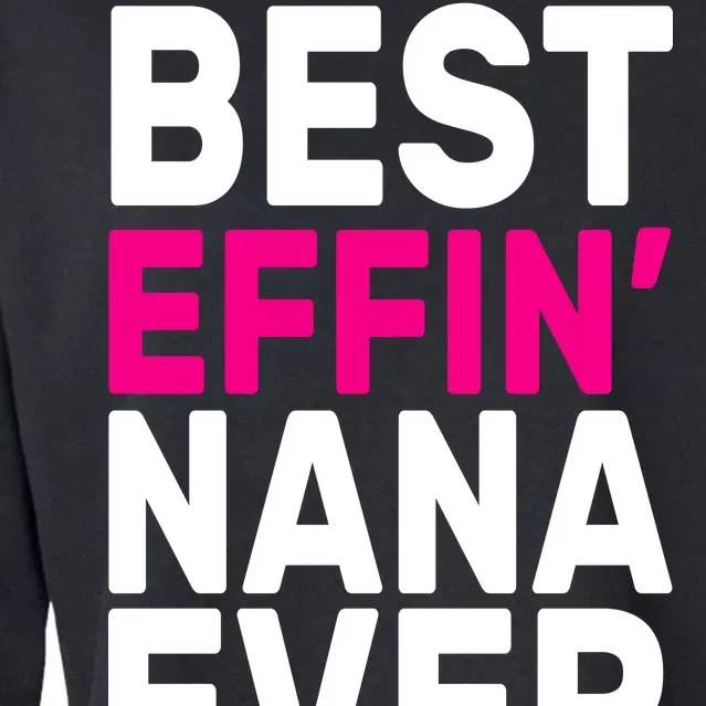 Best Effin Nana Ever Cropped Pullover Crew