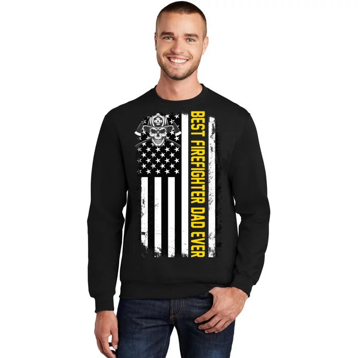 Best Firefighter Dad Ever Flag Tall Sweatshirt