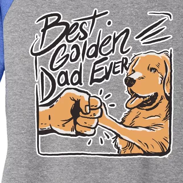 Best Golden Dad Ever Women's Tri-Blend 3/4-Sleeve Raglan Shirt