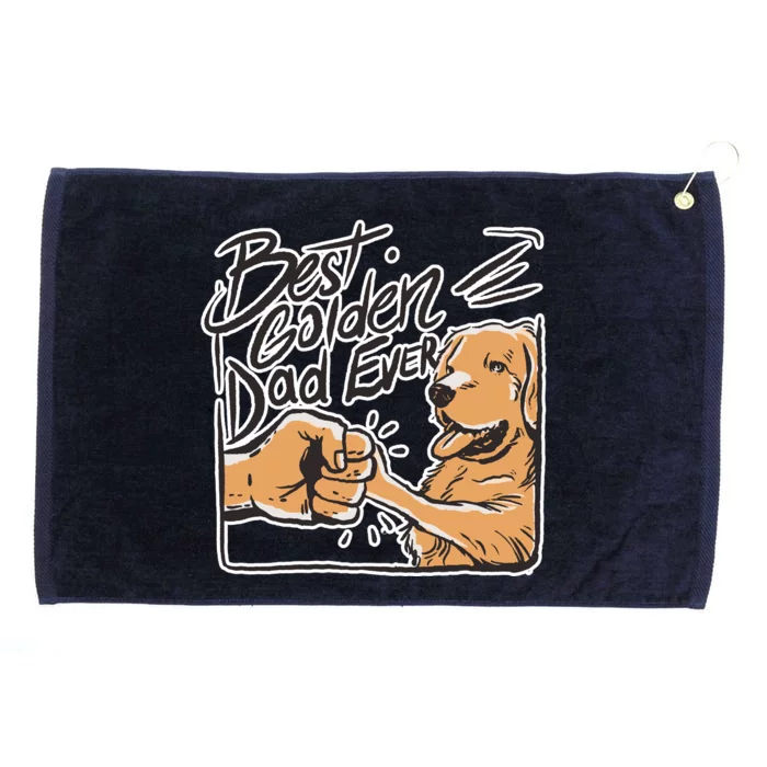 Best Golden Dad Ever Grommeted Golf Towel