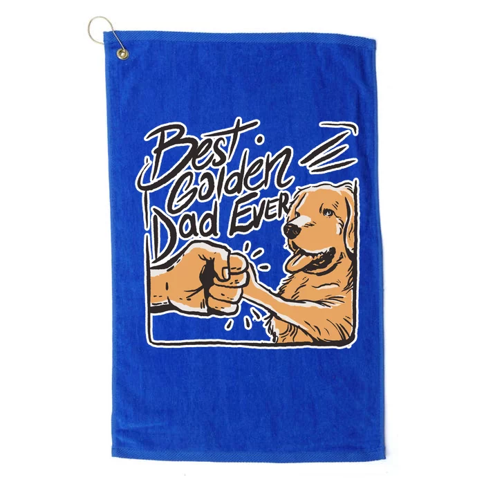 Best Golden Dad Ever Platinum Collection Golf Towel