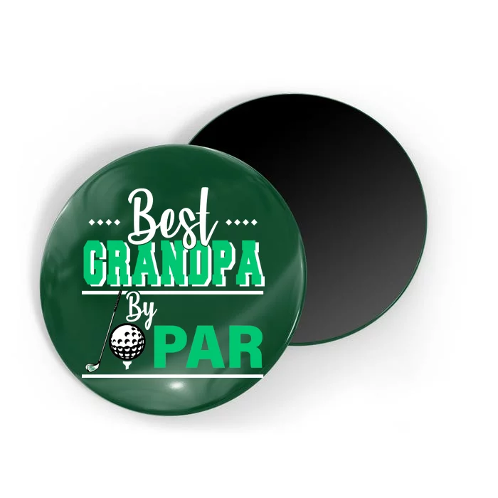 Best Grandpa By Par Magnet