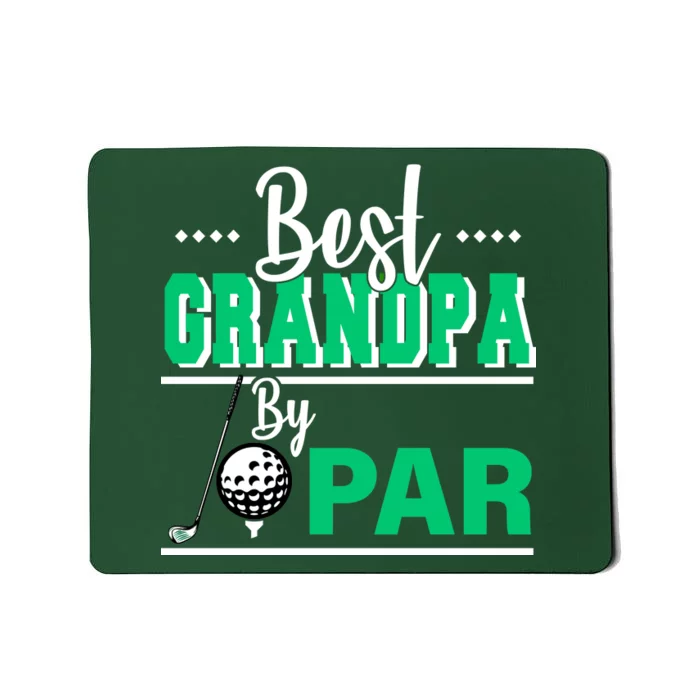 Best Grandpa By Par Mousepad