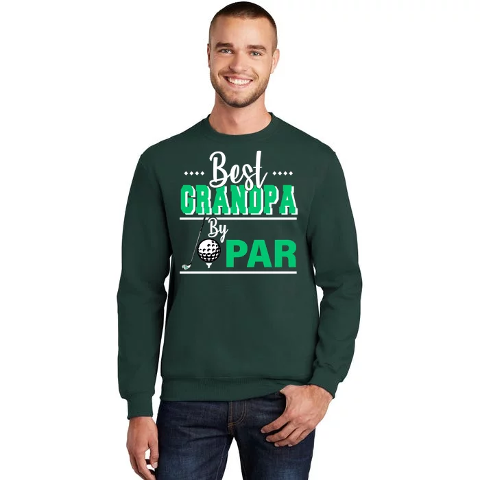 Best Grandpa By Par Tall Sweatshirt