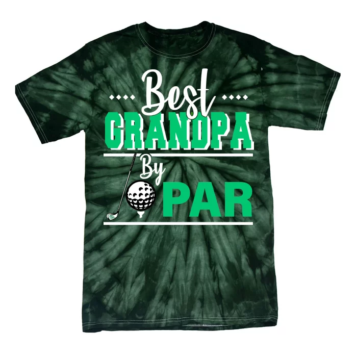 Best Grandpa By Par Tie-Dye T-Shirt