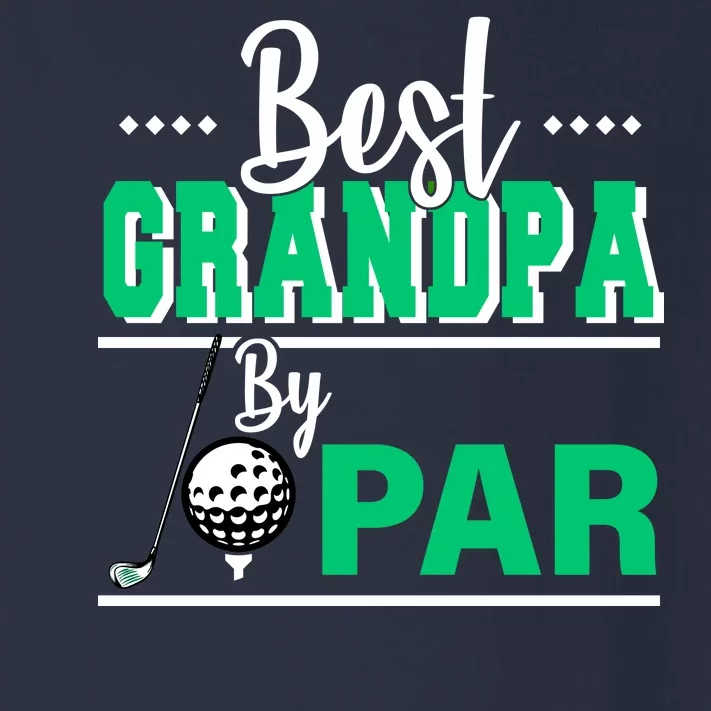 Best Grandpa By Par Toddler Long Sleeve Shirt