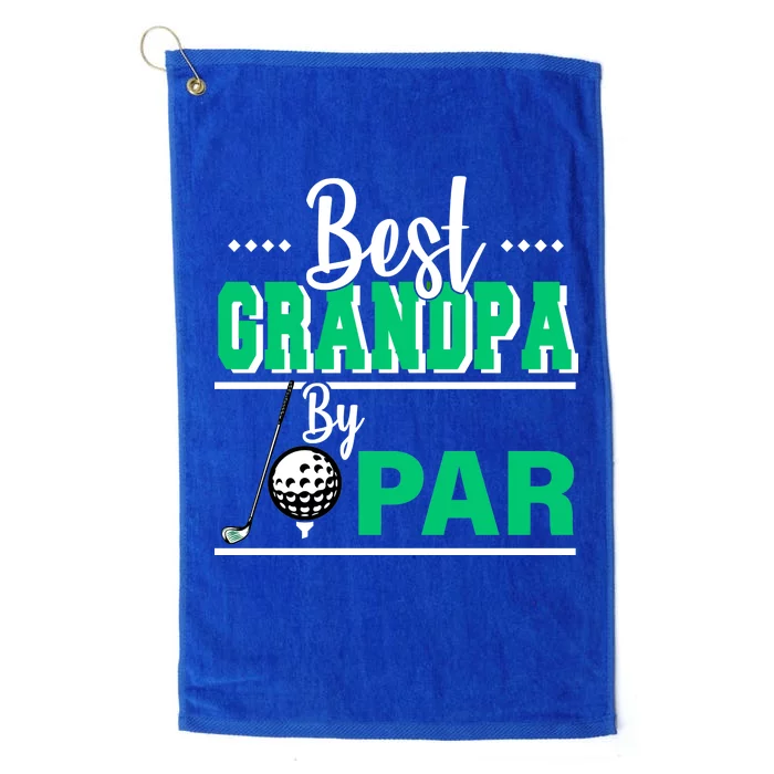 Best Grandpa By Par Platinum Collection Golf Towel