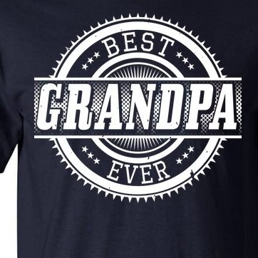 Best Grandpa Ever Tall T-Shirt
