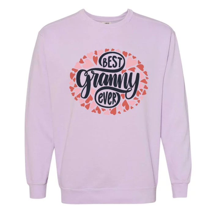 Best Granny Ever Loving Grandmother Garment-Dyed Sweatshirt