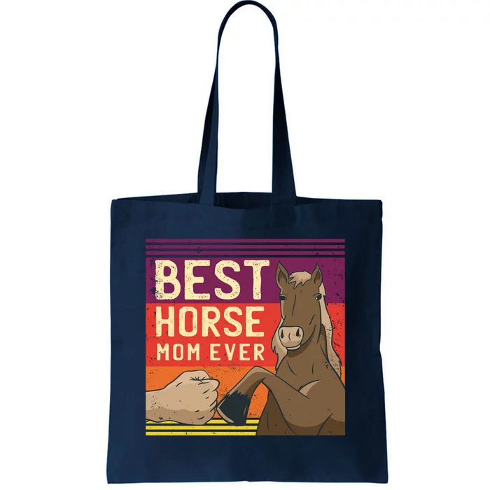 Best Horse Mom Ever Tote Bag