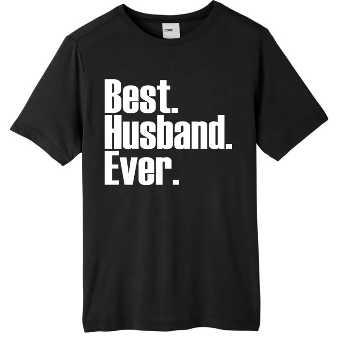 Best Husband Ever ChromaSoft Performance T-Shirt