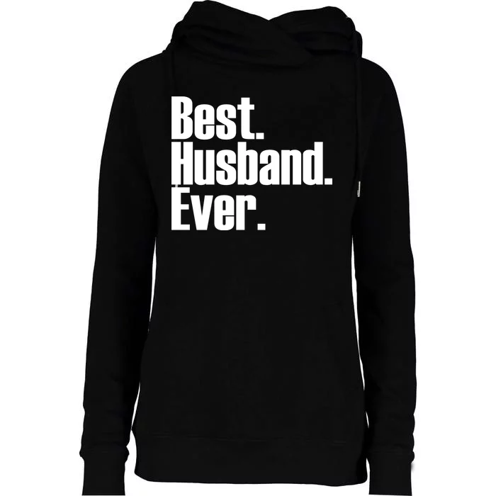 Best Husband Ever Womens Funnel Neck Pullover Hood