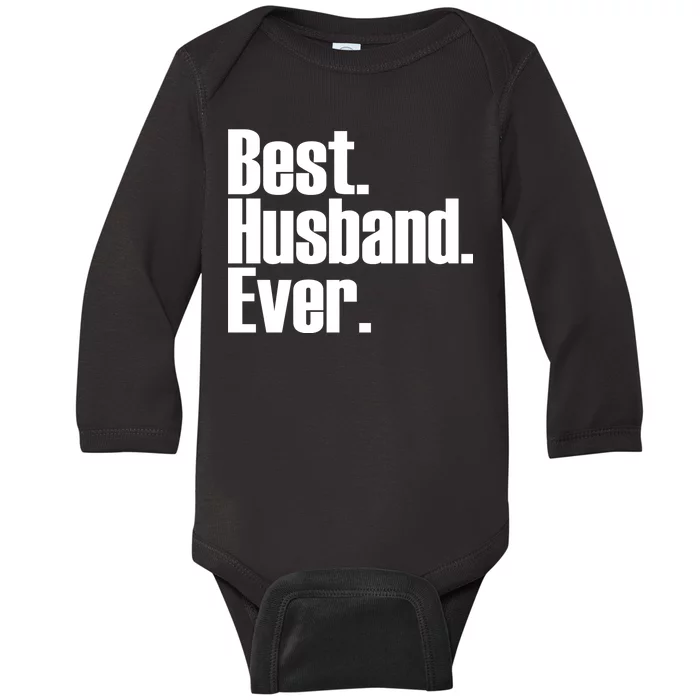 Best Husband Ever Baby Long Sleeve Bodysuit