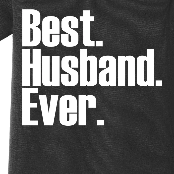 Best Husband Ever Baby Bodysuit