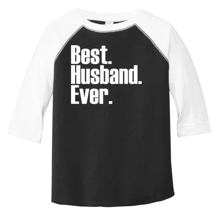 Best Husband Ever Toddler Fine Jersey T-Shirt